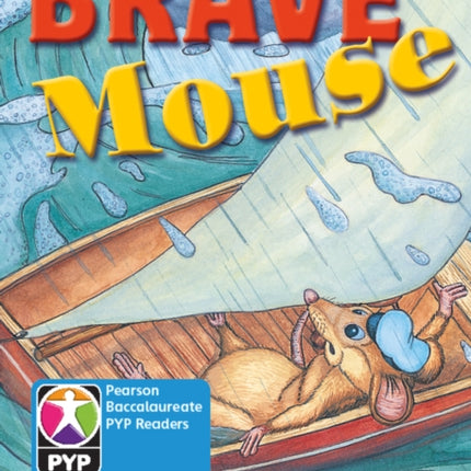 Primary Years Programme Level 7 Brave Mouse  6Pack