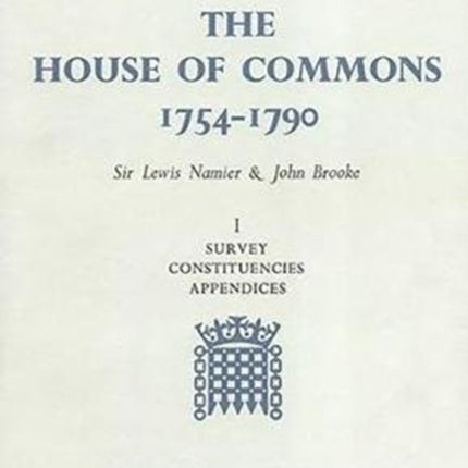 The History of Parliament: the House of Commons, 1754-1790 [3 volume set]