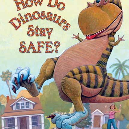 How Do Dinosaurs Stay Safe?