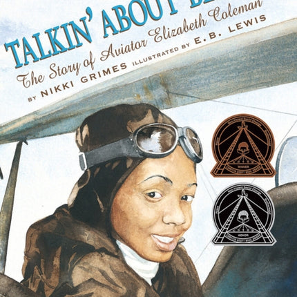 Talkin' about Bessie: The Story of Aviator Elizabeth Coleman