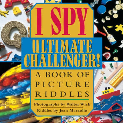 Ultimate Challenger A Book of Picture Riddles I Spy Scholastic Hardcover