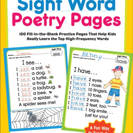 Sight Word Poetry Pages: 100 Fill-In-The-Blank Practice Pages That Help Kids Really Learn the Top High-Frequency Words