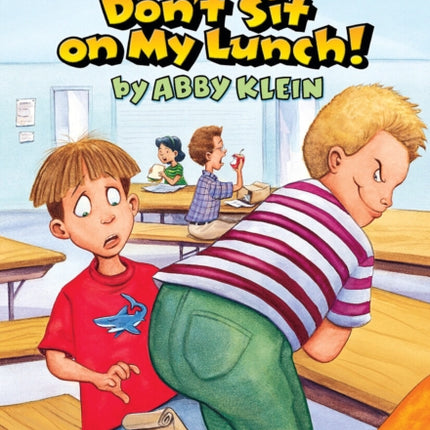 Don't Sit on My Lunch: Ready, Freddy!: Bk. 4