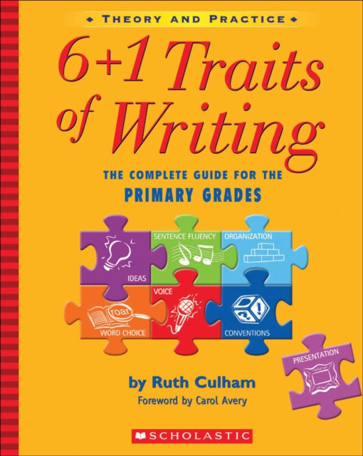 61 Traits of Writing The Complete Guide for the Primary Grades Theory and Practice