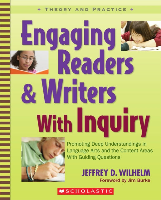 Engaging Readers & Writers with Inquiry: Promoting Deep Understandings in Language Arts and the Content Areas with Guiding Questions