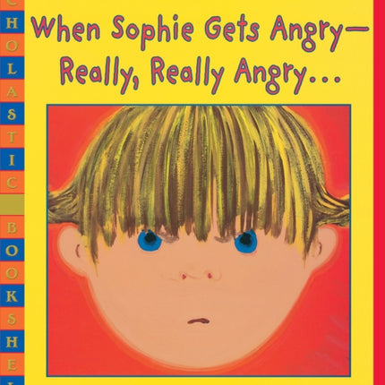 When Sophie Gets Angry-Really, Really Angry