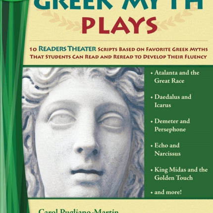 Greek Myth Plays, Grades 3-5: 10 Readers Theater Scripts Based on Favorite Greek Myths That Students Can Read and Reread to Develop Their Fluency