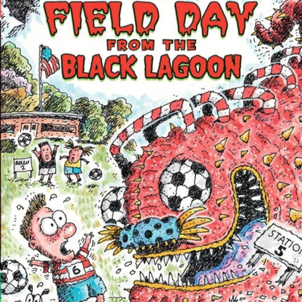 The Field Day from the Black Lagoon (Black Lagoon Adventures #6): Volume 6