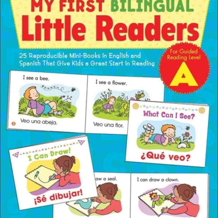 My First Bilingual Little Readers: Level a: 25 Reproducible Mini-Books in English and Spanish That Give Kids a Great Start in Reading