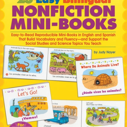 25 Easy Bilingual Nonfiction Mini-Books: Easy-To-Read Reproducible Mini-Books in English and Spanish That Build Vocabulary and Fluency--And Support the Social Studies and Science Topics You Teach