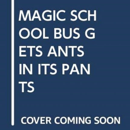 Magic School Bus Gets Ants in Its Pants My Arabic Library