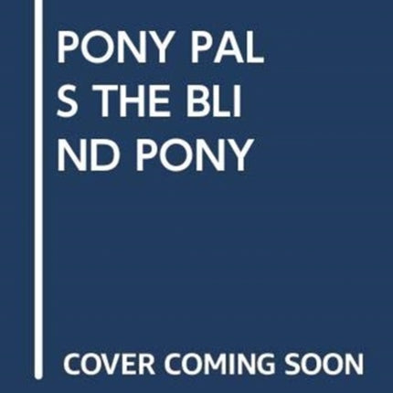 Pony Pals the Blind Pony My Arabic Library