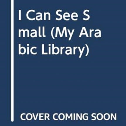 I CAN SEE SMALL