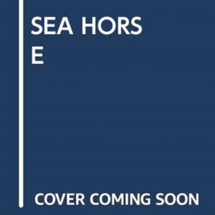 SEA HORSE