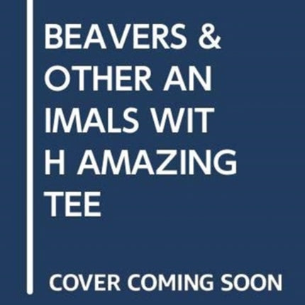 Beavers  Other Animals With Amazing Tee My Arabic Library