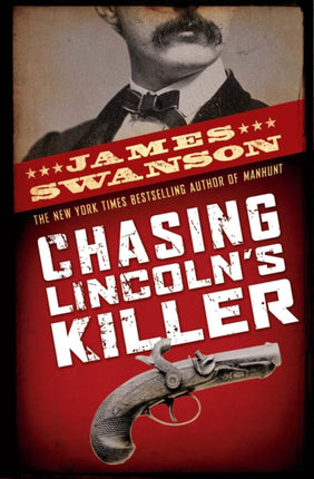 Chasing Lincolns Killer The Search for John