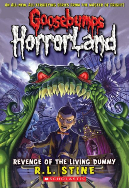 Revenge of the Living Dummy (Goosebumps Horrorland #1)