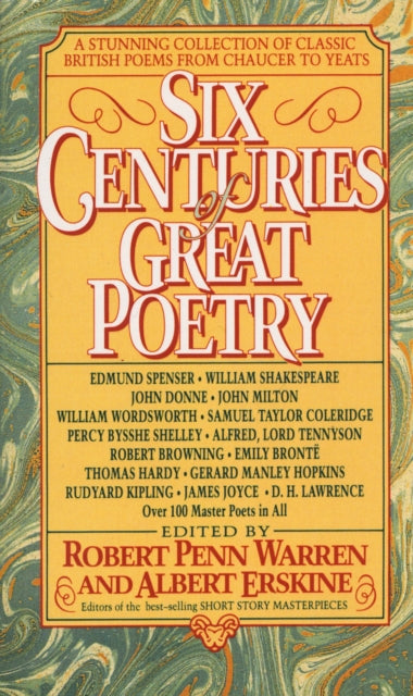 Six Centuries of Great Poetry: A Stunning Collection of Classic British Poems from Chaucer to Yeats