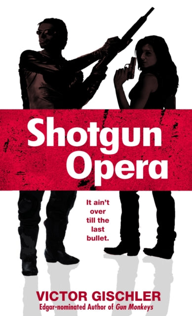 Shotgun Opera: A Novel