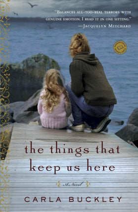 The Things That Keep Us Here: A Novel