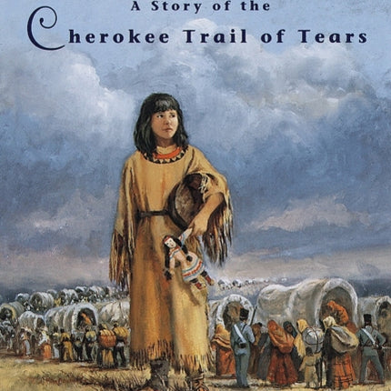 Soft Rain: A Story of the Cherokee Trail of Tears