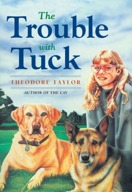 The Trouble with Tuck: The Inspiring Story of a Dog Who Triumphs Against All Odds