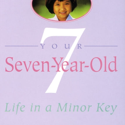 Your Seven-Year-Old: Life in a Minor Key