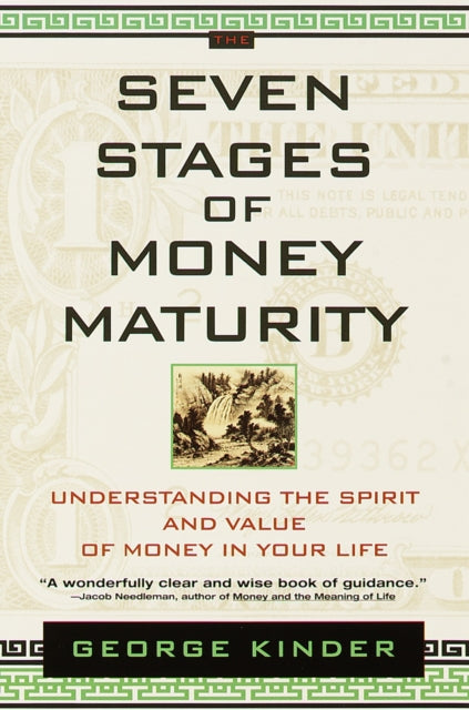 The Seven Stages of Money Maturity Understanding the Spirit and Value of Money in Your Life