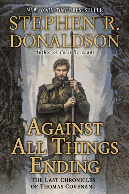 Against All Things Ending: The Last Chronicles of Thomas Covenant