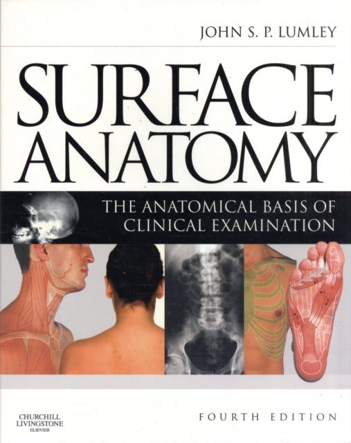 Surface Anatomy: The Anatomical Basis of Clinical Examination