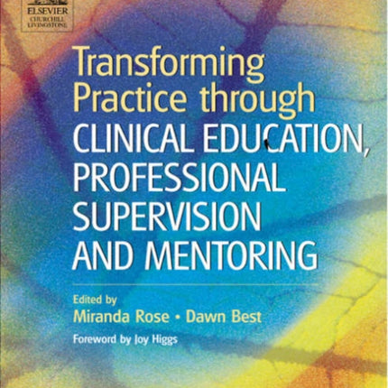 Transforming Practice through Clinical Education Professional Supervision and Mentoring