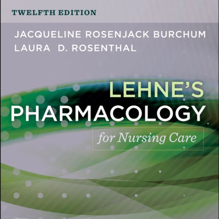 Study Guide for Lehnes Pharmacology for Nursing