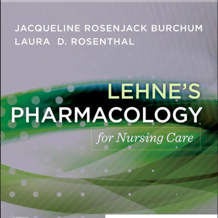 Lehnes Pharmacology for Nursing Care