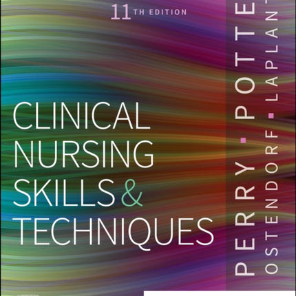 Clinical Nursing Skills and Techniques