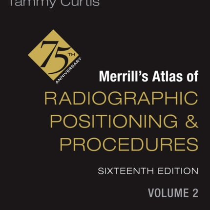 Merrills Atlas of Radiographic Positioning and