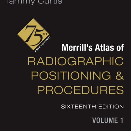 Merrills Atlas of Radiographic Positioning and