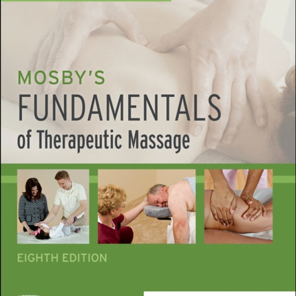 Mosbys Fundamentals of Therapeutic Massage