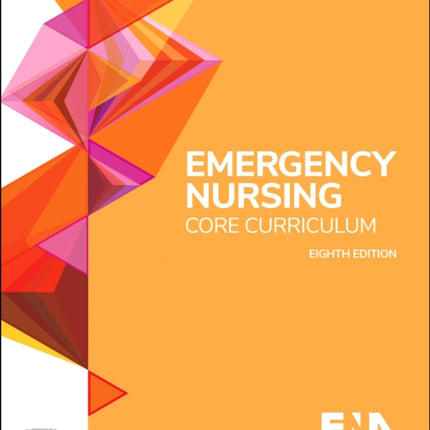 Emergency Nursing Core Curriculum