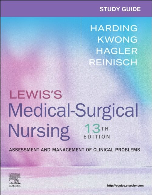 Study Guide for Lewiss MedicalSurgical Nursing