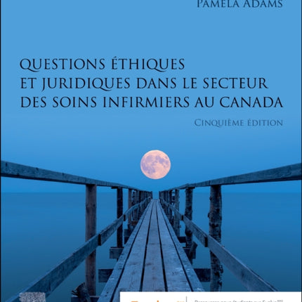 Questions Ãthiques et juridiques dans le secteur des soins infirmiers au Canada