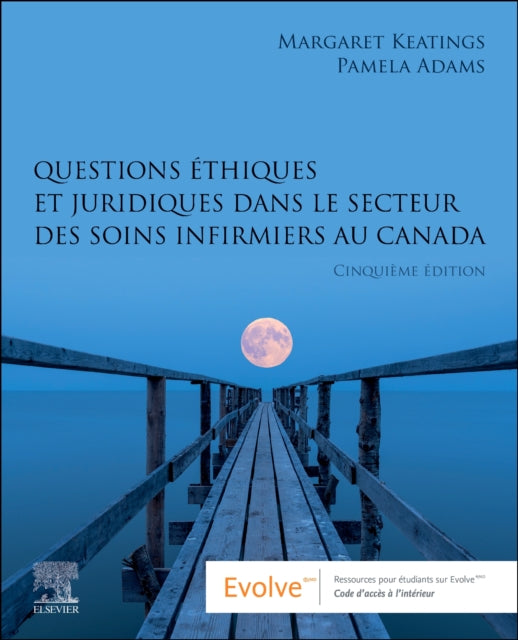 Questions Ãthiques et juridiques dans le secteur des soins infirmiers au Canada