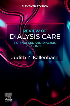 Review of Dialysis Care for Nurses and Dialysis