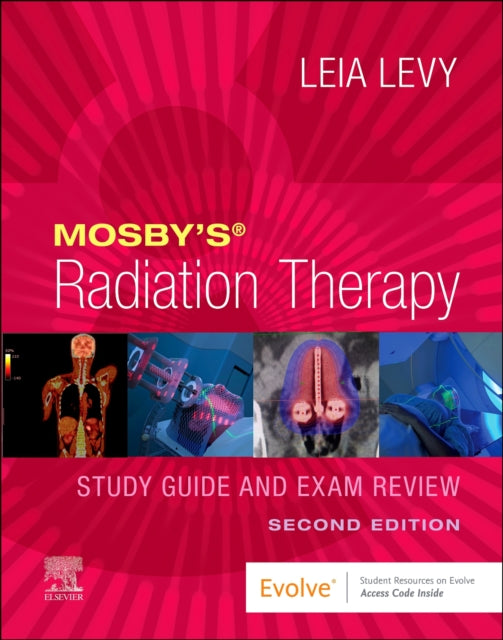 Mosbys Radiation Therapy Study Guide and Exam