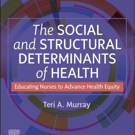 The Social and Structural Determinants of Health