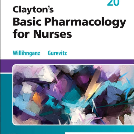 Claytons Basic Pharmacology for Nurses