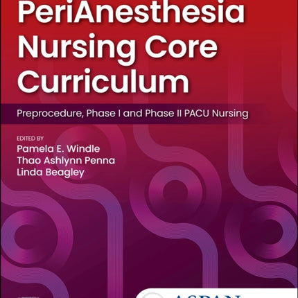 PeriAnesthesia Nursing Core Curriculum