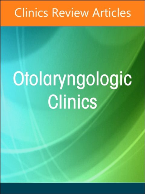 Allergy and Asthma in Otolaryngology An Issue of Otolaryngologic Clinics of North America