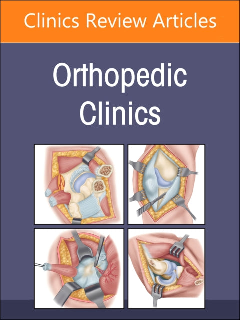 Infections An Issue of Orthopedic Clinics