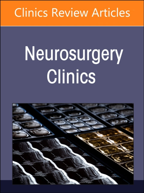 New Technologies in Spine Surgery An Issue of Neurosurgery Clinics of North America