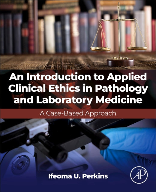 An Introduction to Ethics Pathology and Laboratory Medicine